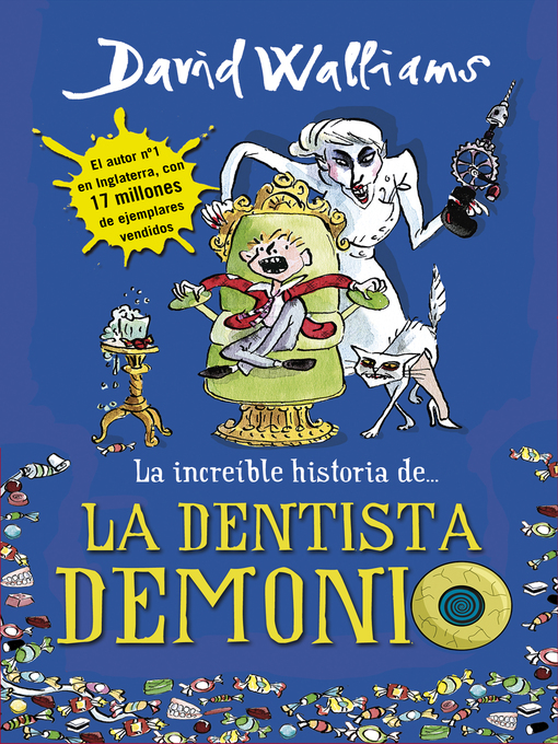 Title details for La increíble historia de...--La dentista demonio by David Walliams - Available
